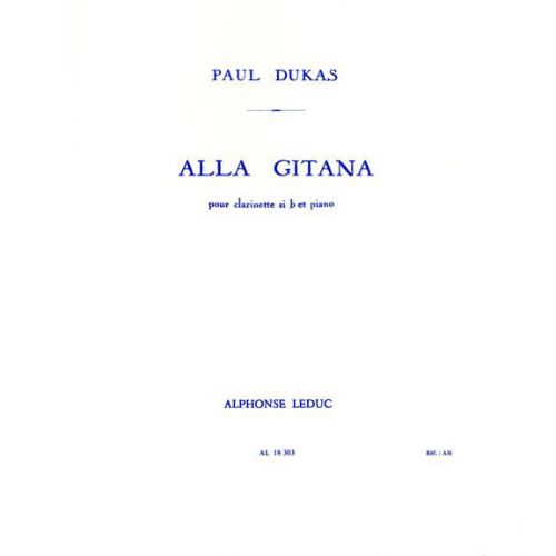 LEDUC DUKAS P. - ALLA GITANA - CLARINETTE & PIANO