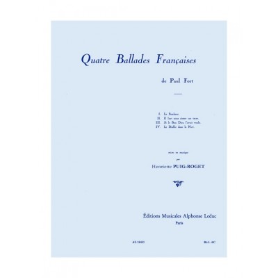 LEDUC PUIG-ROGET H. - QUATRE BALLADES FRANÇAISES - VOIX ET PIANO 