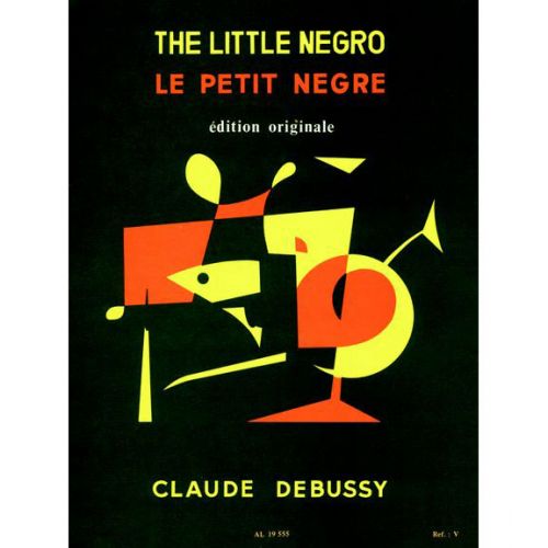 DEBUSSY C. - LE PETIT NEGRE - SAXOPHONE MIb ET PIANO