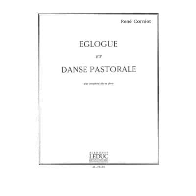 CORNIOT RENE - EGLOGUE ET DANSE PASTORALE - SAXOPHONE ALTO ET PIANO