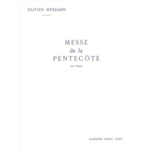 MESSIAEN O. - MESSE DE LA PENTECOTE - ORGUE