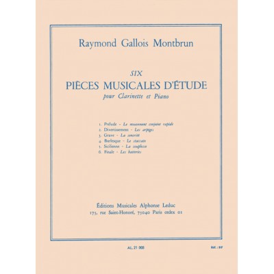 GALLOIS-MONTBRUN R. - SIX PIECES MUSICALES D'ETUDES POUR CLARINETTE and PIANO