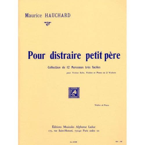 LEDUC HAUCHARD MAURICE - POUR DISTRAIRE PETIT PERE - VIOLON, PIANO