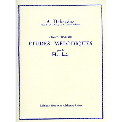DEBONDUE ALBERT - 24 ETUDES MELODIQUES - HAUTBOIS