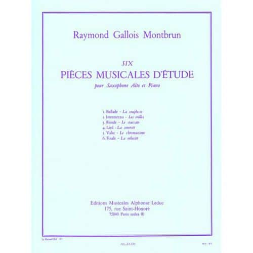 GALLOIS-MONTBRUN RAYMOND - 6 PIECES MUSICALES D'ETUDE