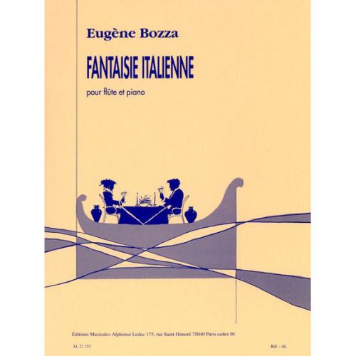 LEDUC BOZZA EUGENE - FANTAISIE ITALIENNE - FLUTE ET PIANO