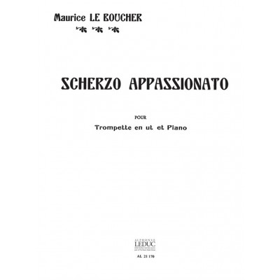 LEDUC LE BOUCHER MAURICE - SCHERZO APPASSIONATO - TROMPETTE EN UT & PIANO