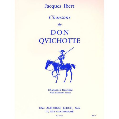 Ibert - Chansons De Don Quichotte - N°2 : Chanson A Dulcinee - Chant et Piano
