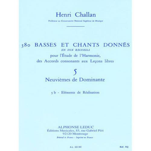 CHALLAN H. - 380 BASSES ET CHANTS DONNES VOL.5B (ACCORDS DE LA 9EME DOMINANTE) - ELEMENTS DE REALISA