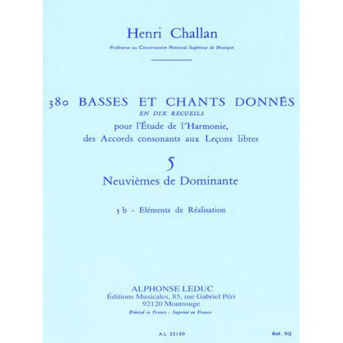 CHALLAN H. - 380 BASSES ET CHANTS DONNES VOL.5B (ACCORDS DE LA 9EME DOMINANTE) - ELEMENTS DE REALISA