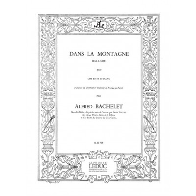 BACHELET ALFRED - DANS LA MONTAGNE - COR & PIANO
