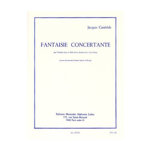 CASTEREDE J. - FANTAISIE CONCERTANTE - TROMB.BASSE (TUBA UT, SAXHORN BASSE SIB) ET PNO