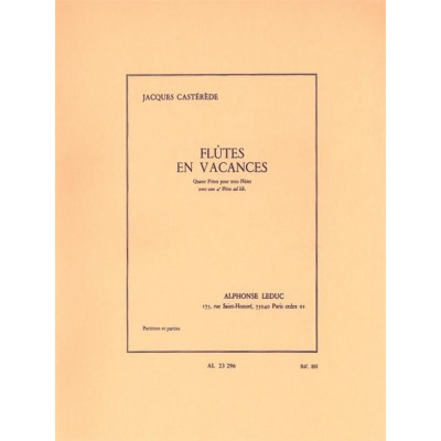 LEDUC CASTEREDE JACQUES - FLUTES EN VACANCES - QUATRE PIECES POUR 3 OU 4 FLUTES