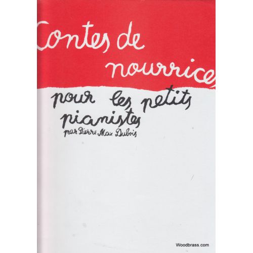 LEDUC DUBOIS P.M. - CONTES DE NOURRICES POUR LES PETITS PIANISTES