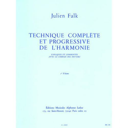 FALK JULIEN - TECHNIQUE COMPLETE ET PROGRESSIVE DE L'HARMONIE VOL.1