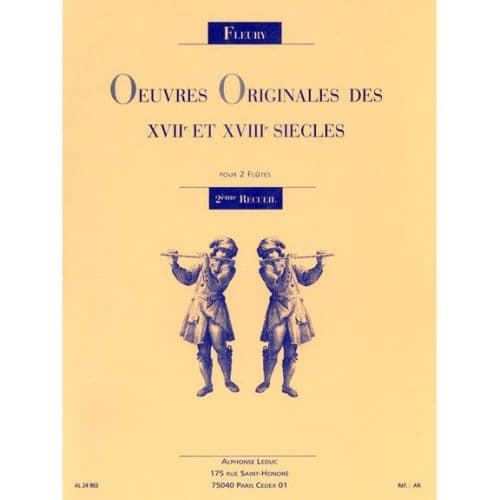 FLEURY - OEUVRES ORIGINALES DES XVIIe & XVIIIe SIECLES POUR 2 FLUTES