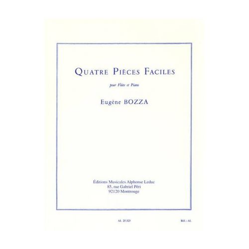 BOZZA EUGENE - QUATRE PIECES FACILES POUR FLUTE ET PIANO