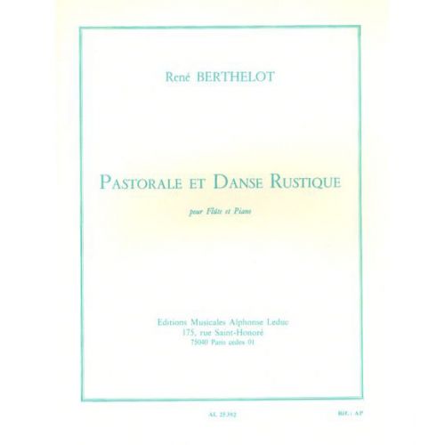 BERTHELOT RENE - BERTHELOT - PASTORALE ET DANSE RUSTIQUE. FLUTE/PIANO