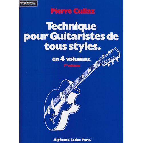 CULLAZ PIERRE - TECHNIQUE POUR GUITARISTES VOL.1