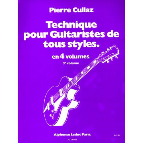 LEDUC CULLAZ PIERRE - TECHNIQUE POUR GUITARISTES DE TOUS STYLES VOL.3