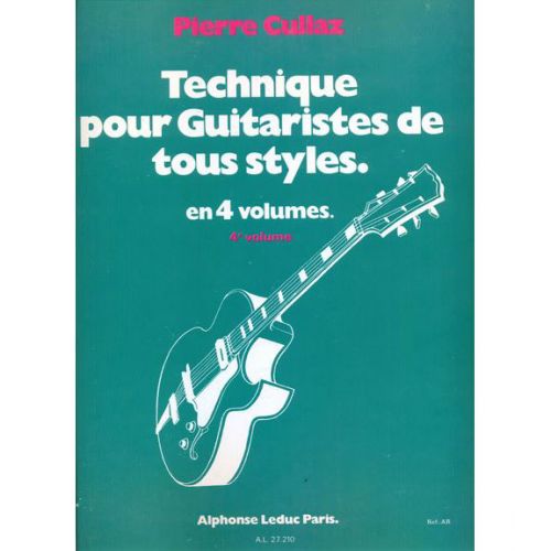 LEDUC CULLAZ PIERRE - TECHNIQUE POUR GUITARISTES DE TOUS STYLES VOL.4