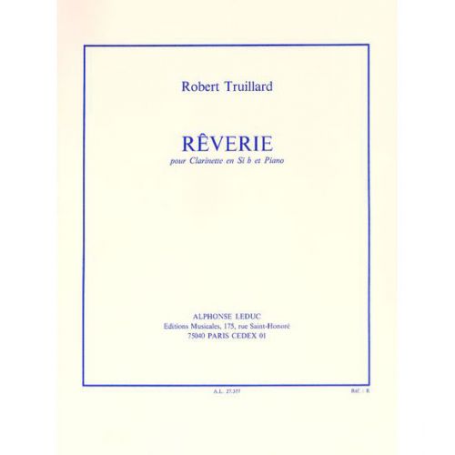 LEDUC TRUILLARD - REVERIE - CLARINETTE ET PIANO