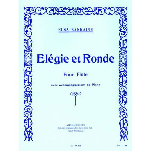 BARRAINE ELSA - ELEGIE ET RONDE - FLUTE & PIANO