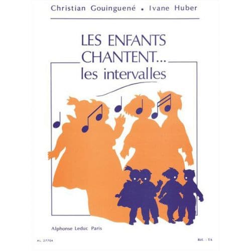 GOUINGUENE CHRISTIAN - LES ENFANTS CHANTENT LES INTERVALLES