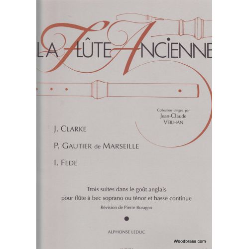 LEDUC CLARKE J., GAUTIER DE MARSEILLE P., FEDE I. - 3 SUITES DANS LE GOUT ANGLAIS - FLUTE A BEC ET BC 