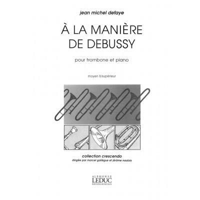DEFAYE JEAN-MICHEL - A LA MANIERE DE DEBUSSY - TROMBONE ET PIANO