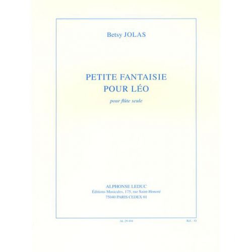 LEDUC JOLAS B. - PETITE FANTAISIE POUR LEO - FLUTE SEULE