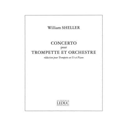 SHELLER WILLIAM - CONCERTO POUR TROMPETTE - TROMPETTE & PIANO