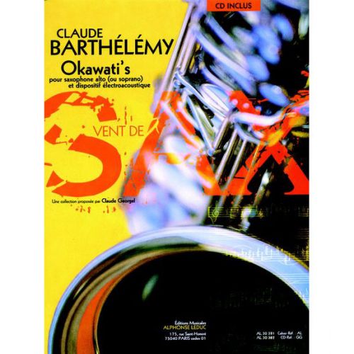 BARTHELEMY C. - OKAWATI'S (3e) - +CD) SAXOPHONE ALTO (OU SOPRANO) ET DISPOSITIF 