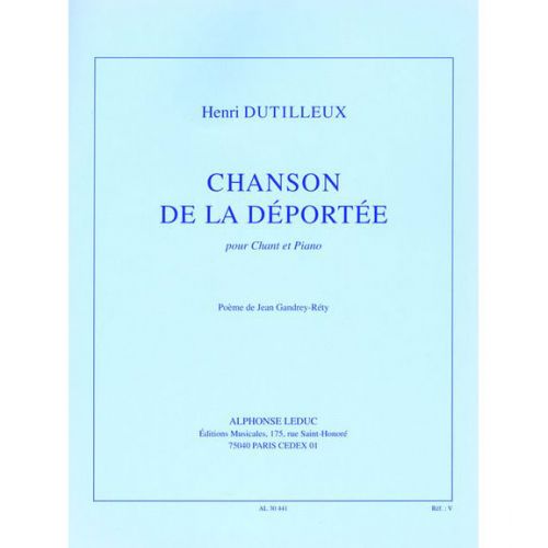 LEDUC DUTILLEUX HENRI - CHANSON DE LA DEPORTEE - CHANT, PIANO