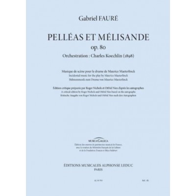 LEDUC FAURE/KOECHLIN - PELLEAS ET MELISANDE - PARTITION D