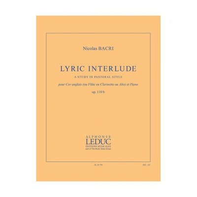 BACRI NICOLAS - LYRIC INTERLUDE - COR ANGLAIS (OU FLUTE, OU CLARINETTE, OU ALTO) & PIANO