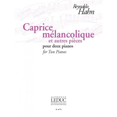 HAHN REYNALDO - CAPRICE MELANCOLIQUE ET AUTRES PIECES POUR DEUX PIANOS