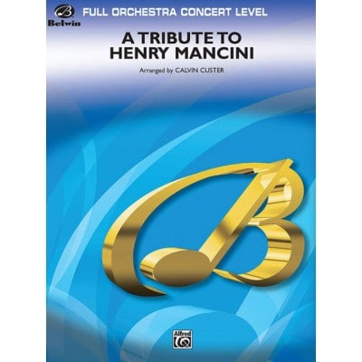CALVIN CUSTER - A TRIBUTE TO HENRY MANCINI - SCORE and PARTS