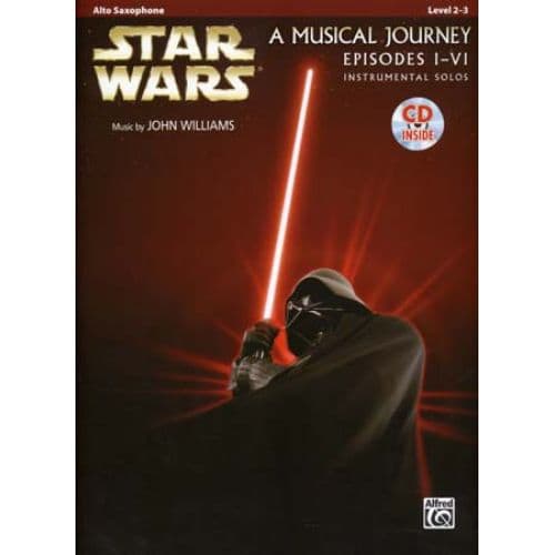 STAR WARS MUSICAL JOURNEY EPISODES I - VI ALTO SAX + ONLINE AUDIO