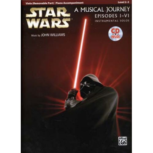 STAR WARS MUSICAL JOURNEY EPISODES I - VI VIOLA/PIANO ACC. + CD