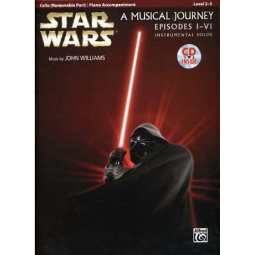 STAR WARS MUSICAL JOURNEY EPISODES I - VI CELLO/PIANO ACC. + CD