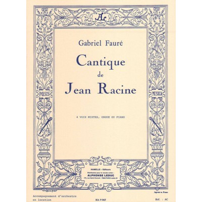 FAURE G. - CANTIQUE DE JEAN RACINE OP. 11 - CHOEUR & PIANO