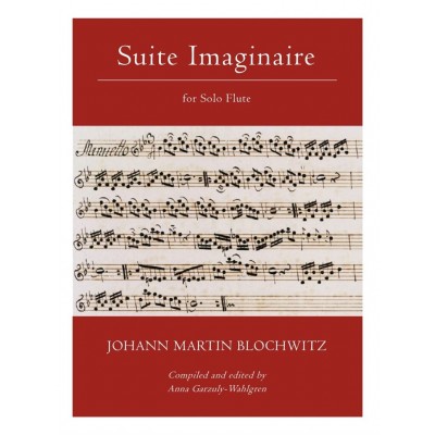 BLOCHWITZ JOHANN MARTIN - SUITE IMAGINAIRE - FLUTE SOLO