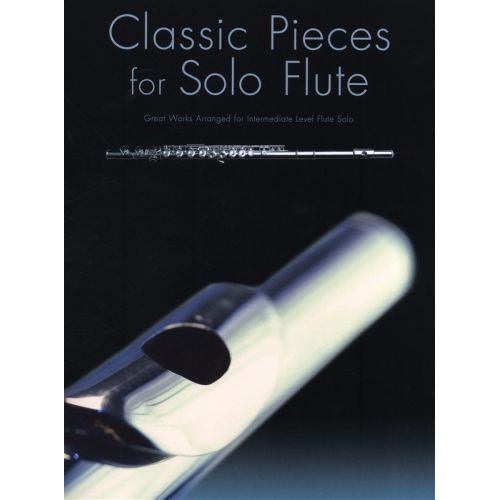 CLASSIC PIECES FOR SOLO FLUTE - FLUTE