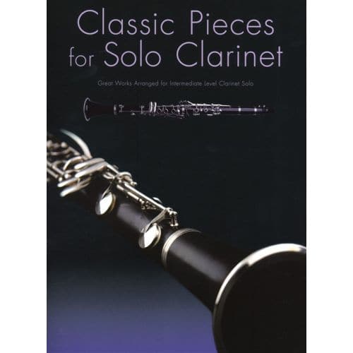 CLASSIC PIECES FOR SOLO - CLARINET