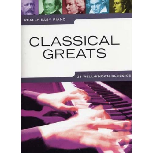 REALLY EASY PIANO - CLASSICAL GREATS - PIANO