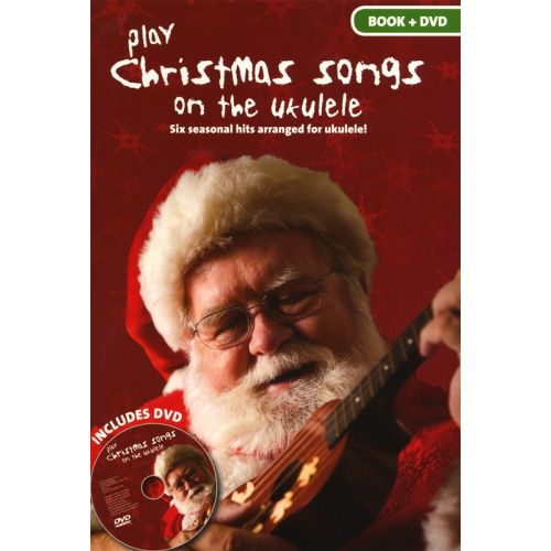 BURTON CORRIE-ANNE - PLAY CHRISTMAS SONGS ON THE UKULELE - UKULELE