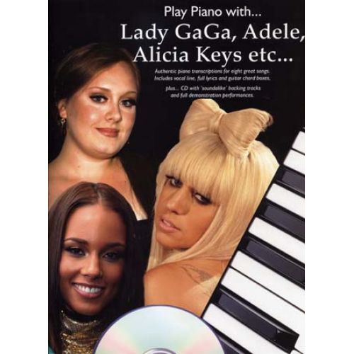 PLAY PIANO WITH LADY GAGA, ADELE, ALICIA KEYS + CD - PIANO