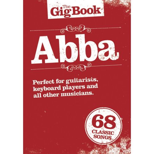 ABBA - THE GIG- ABBA - MELODY LINE, LYRICS AND CHORDS