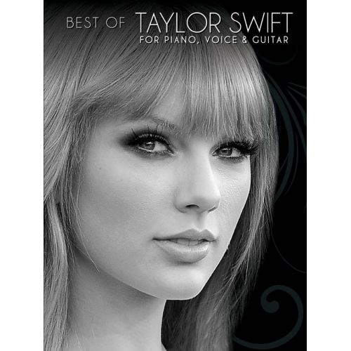 TAYLOR SWIFT - BEST OF TAYLOR SWIFT FOR PIANO, VOICE AND GUITAR - PVG